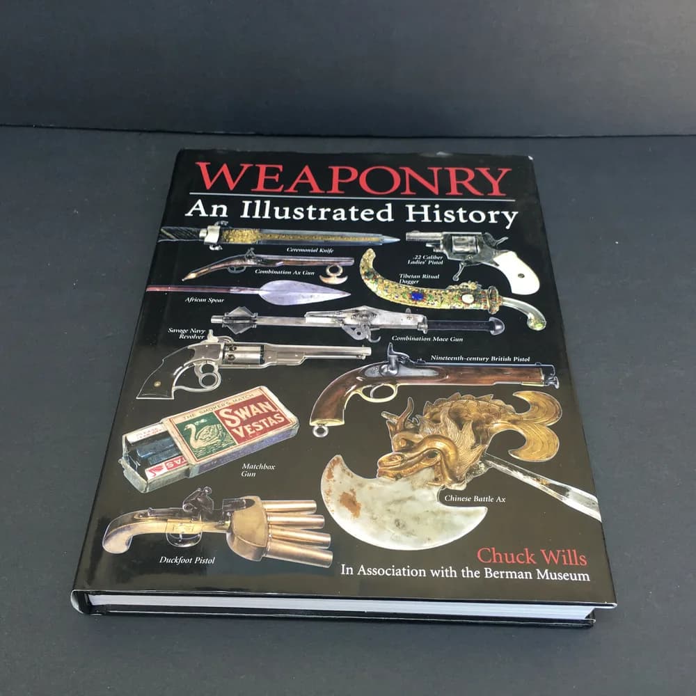 WEAPONRY AN ILLUSTRATED HISTORY-CHUCK WILLS Hard Cover With DJ - Image 2