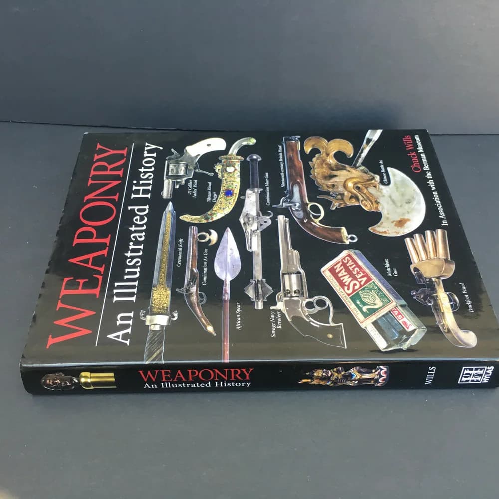 WEAPONRY AN ILLUSTRATED HISTORY-CHUCK WILLS Hard Cover With DJ - Image 3