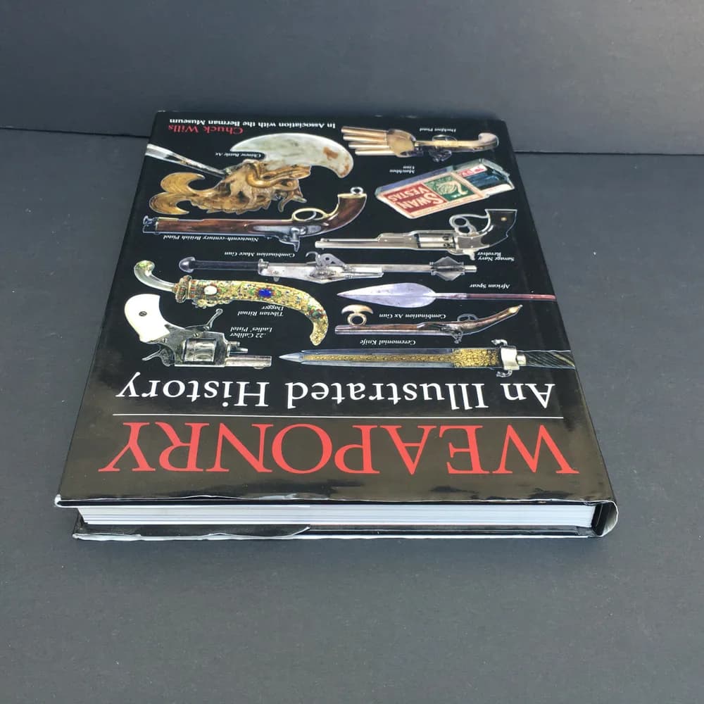 WEAPONRY AN ILLUSTRATED HISTORY-CHUCK WILLS Hard Cover With DJ - Image 4