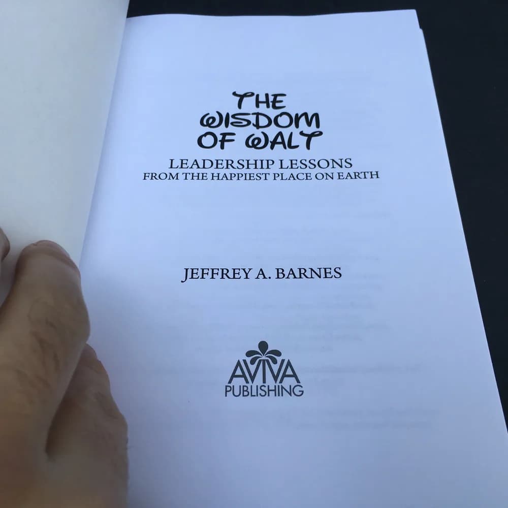 SIGNED The Wisdom of Walt: Leadership Lessons from the Happiest by Author  - Image 5