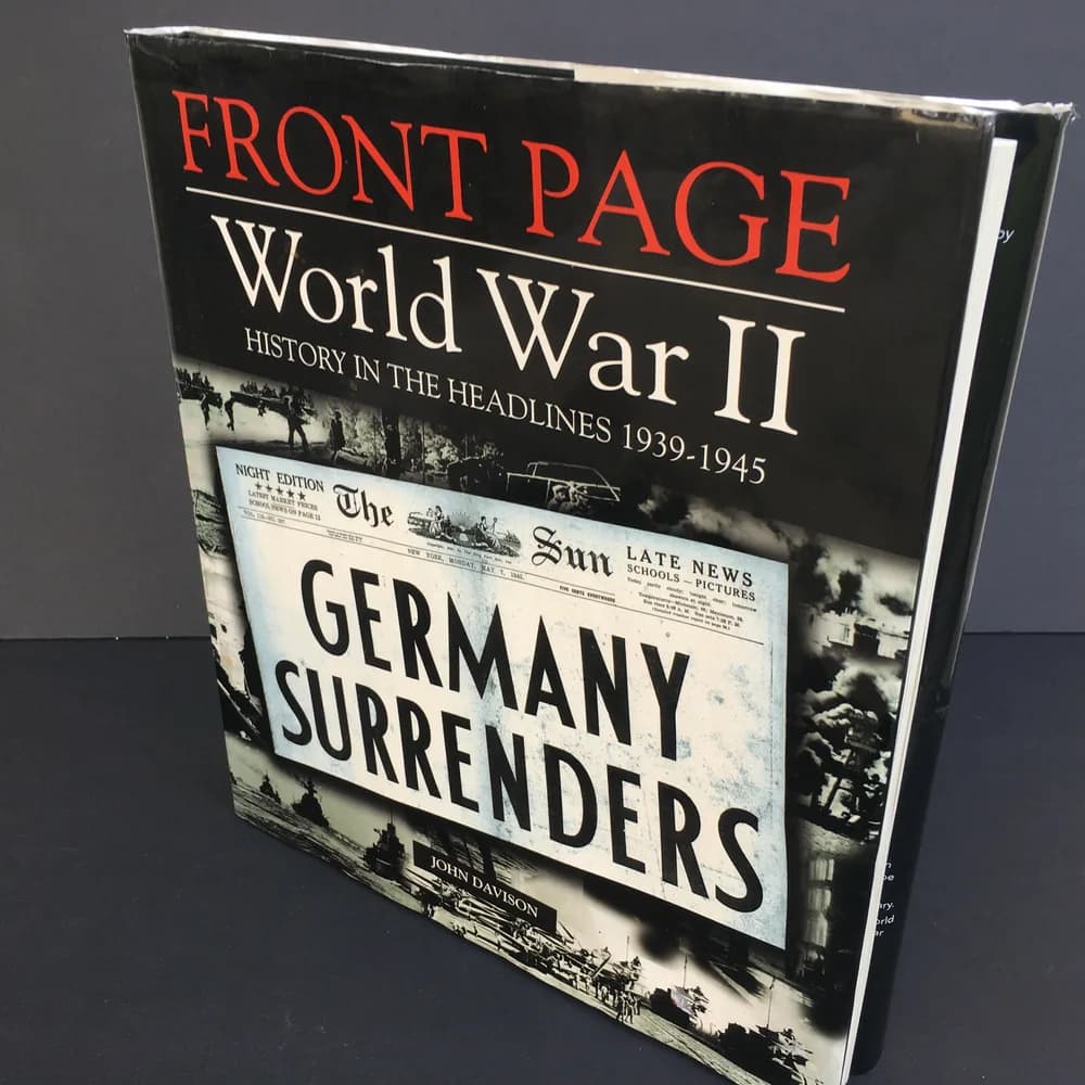 Front Page World Word II History in the Headlines 1939-1945 Coffee Table Book