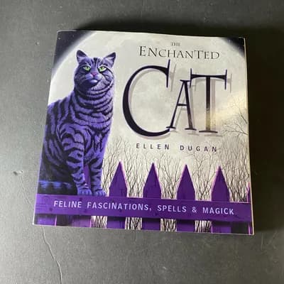 The Enchanted Cat: Feline Fascinations, Spells and ... by Dugan, Ellen Paperback