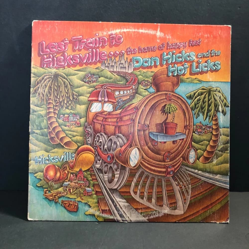 Dan Hicks "Last Train To Hicksville...The Home Of Happy Feet"  LP - Image 2