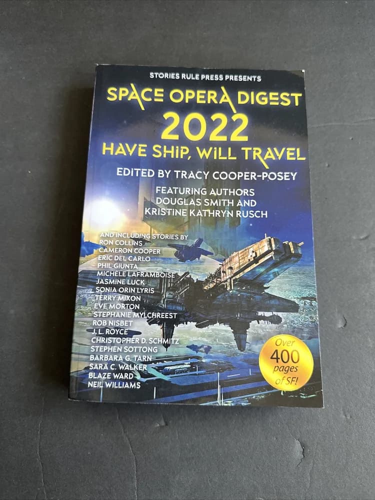 Space Opera Digest 2022 : Have Ship Will Travel by Douglas Smith, Tracy...