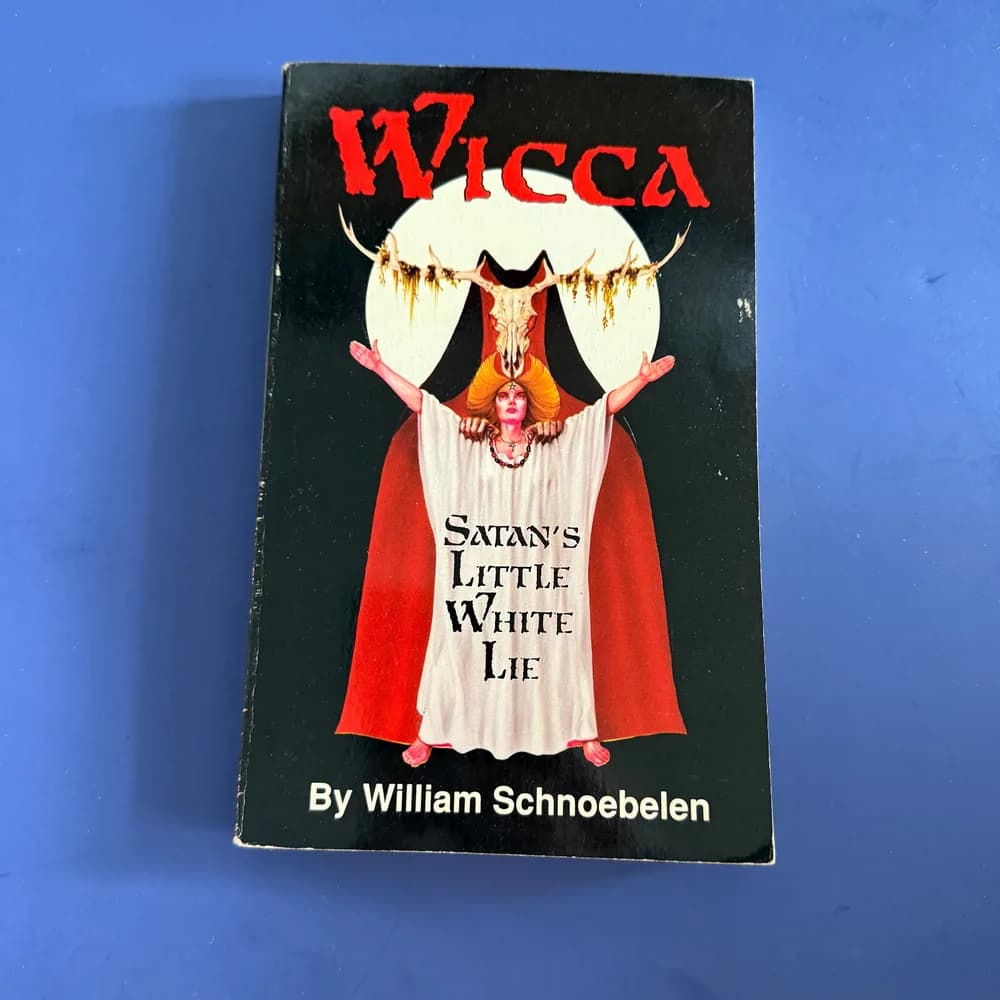 Wicca: Satan's Little White Lie - paperback, William Schnoebelen, 0937958344