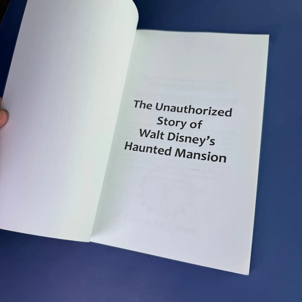 The Unauthorized Story OF Walt Disney's Haunted Mansion By Jeff Baham - Image 7