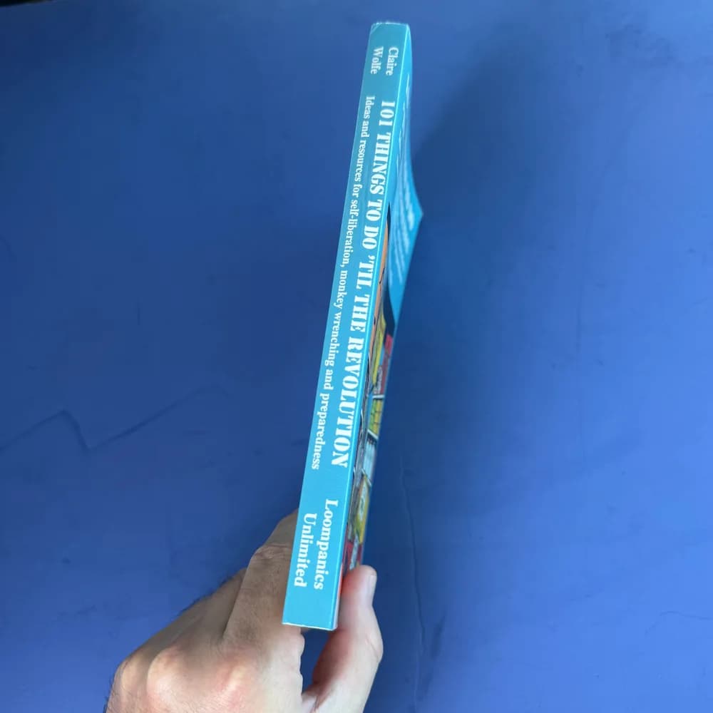 101 THINGS TO DO 'TIL THE REVOLUTION: IDEAS AND RESOURCES By Claire Wolfe *Mint* - Image 4