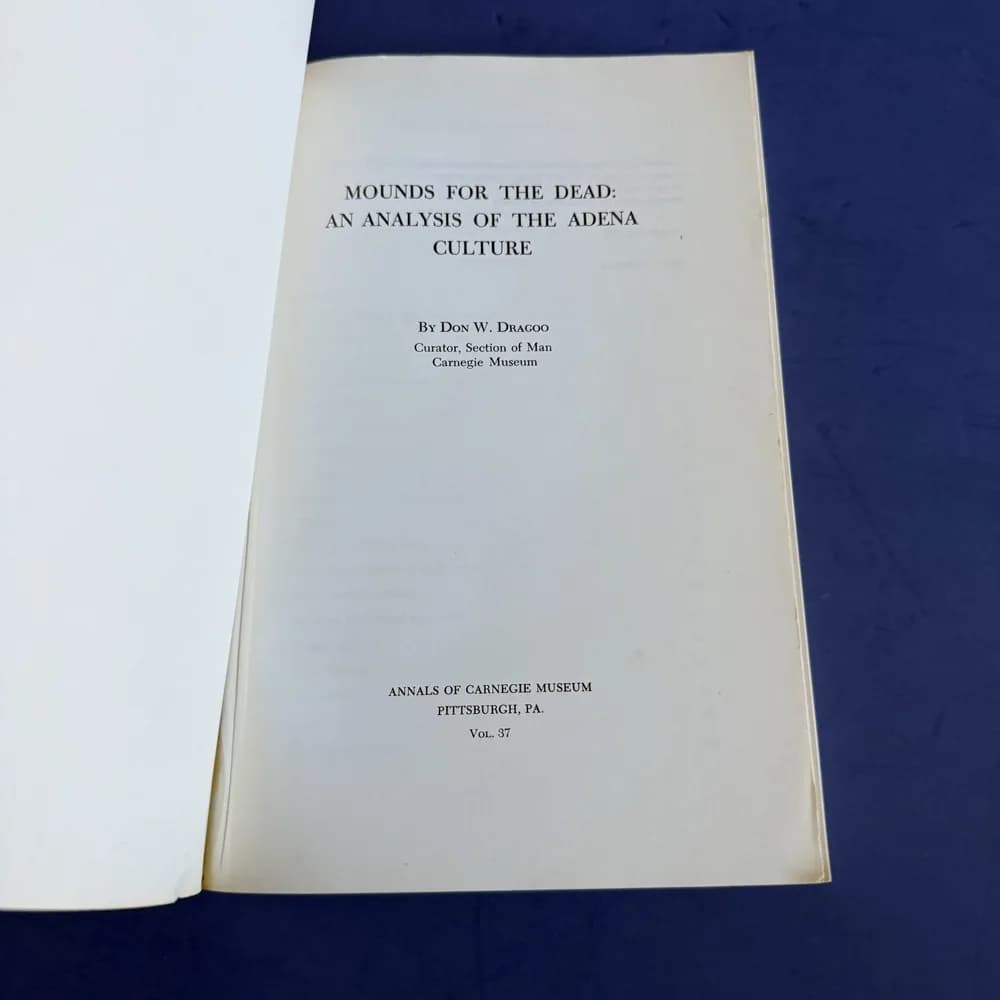 Mounds for the Dead (Annals of Carnegie Museum, Vol. 37), Don W. Dragoo, 9780911 - Image 7