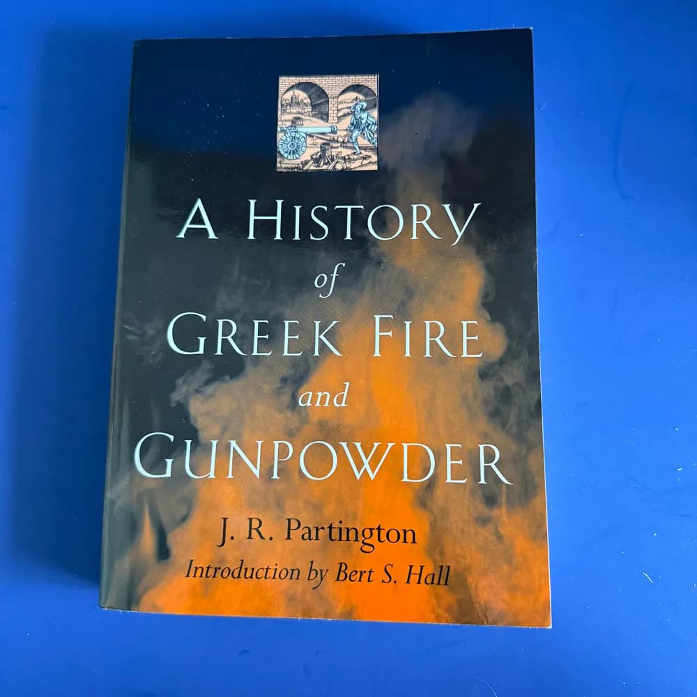 A History of Greek Fire and Gunpowder