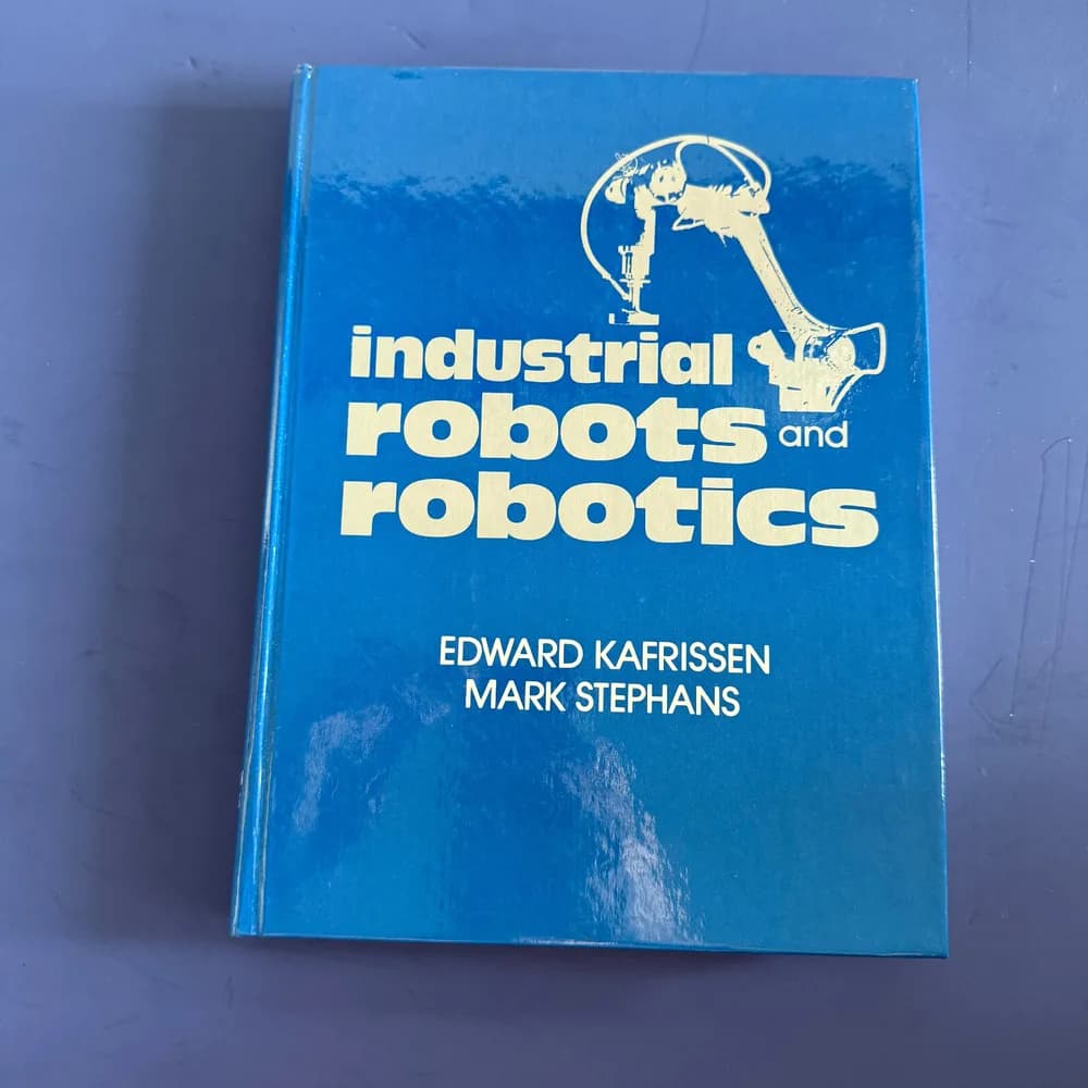 Book Industrial Robots and Robotics Kafrissen Stephans