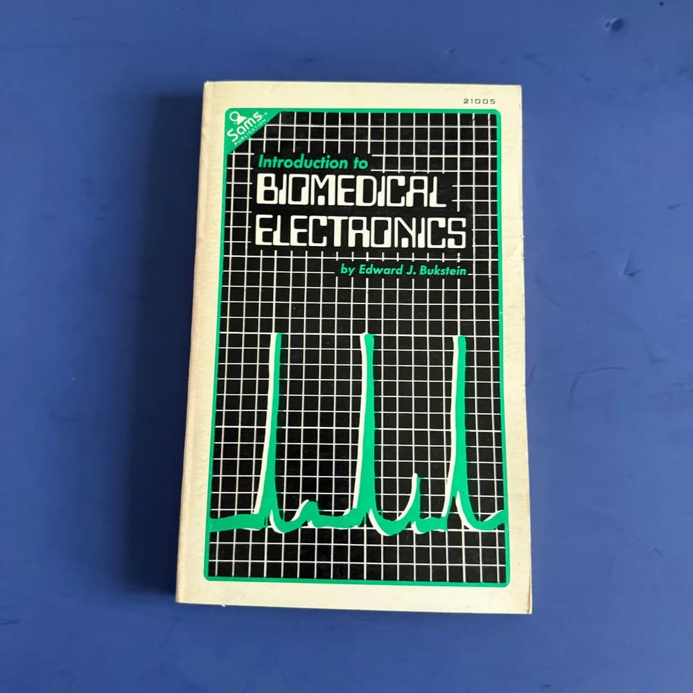 Introduction to Biomedical Electronics by EDWARD BUKSTEIN 1975 Paperback